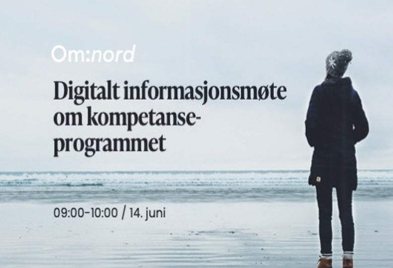 Om:nord / Digitalt informasjonsmøte om kompetanseprogrammet